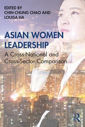 Icon image Asian Women Leadership: A Cross-National and Cross-Sector Comparison