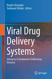 Icon image Viral Drug Delivery Systems: Advances in Treatment of Infectious Diseases