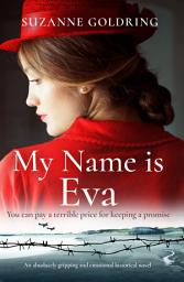 Icon image My Name is Eva: An absolutely gripping and emotional historical novel