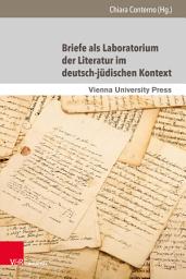 Icon image Briefe als Laboratorium der Literatur im deutsch-jüdischen Kontext: Schriftliche Dialoge, epistolare Konstellationen und poetologische Diskurse