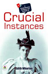 Icon image A Comprehensive Summary and Analysis of Crucial Instances by Edith Wharton