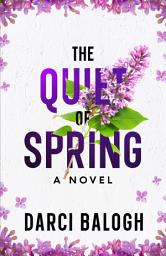 Icon image The Quiet of Spring: An Older Woman Younger Man Romance