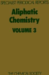 Icon image Aliphatic Chemistry: Volume 3