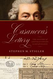 Icon image Casanova's Lottery: The History of a Revolutionary Game of Chance