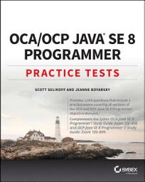 Icon image OCA / OCP Java SE 8 Programmer Practice Tests