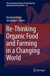 Icon image Re-Thinking Organic Food and Farming in a Changing World