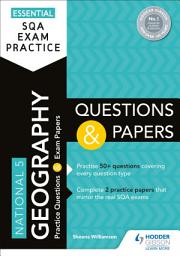 Icon image Essential SQA Exam Practice: National 5 Geography Questions and Papers: From the publisher of How to Pass