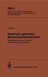 Icon image Numerisch gesteuerte Mehrachsenfräsmaschinen: Fräserbahnabweichungen aufgrund der Kinematik und Interpolation