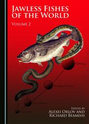 Icon image Jawless Fishes of the World: Volume 2, Volume 2