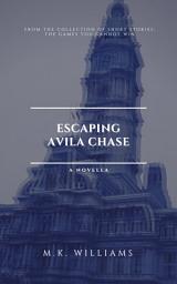 Icon image Escaping Avila Chase