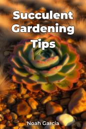 Icon image Succulent Gardening Tips