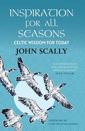 Icon image Inspiration for All Seasons: Celtic Wisdom for Today