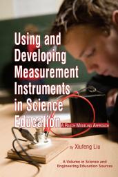 Icon image Using and Developing Measurement Instruments in Science Education: A Rasch Modeling Approach