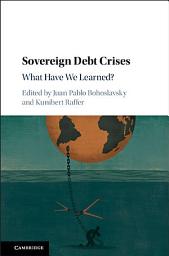 Icon image Sovereign Debt Crises: What Have We Learned?