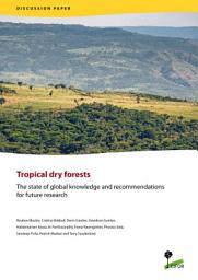 Icon image Tropical dry forests: The state of global knowledge and recommendations for future research