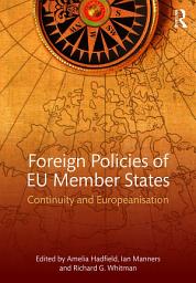 Icon image Foreign Policies of EU Member States: Continuity and Europeanisation