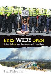 Icon image Eyes Wide Open: Going Behind the Environmental Headlines