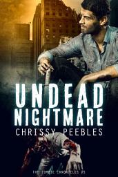 Icon image The Zombie Chronicles - Book 5 - Undead Nightmare