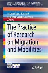 Icon image The Practice of Research on Migration and Mobilities