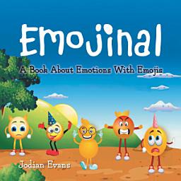 Icon image Emojinal: A Book About Emotions With Emojis