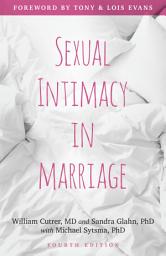 Icon image Sexual Intimacy in Marriage, 4th ed.