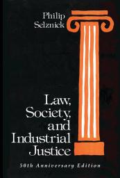 Icon image Law, Society, and Industrial Justice