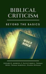 Icon image BIBLICAL CRITICISM: Beyond the Basics