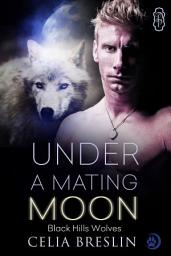 Icon image Under a Mating Moon (Black Hills Wolves #27)