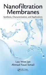 Icon image Nanofiltration Membranes: Synthesis, Characterization, and Applications