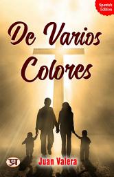 Icon image De varios colores: Juan Valera's Bestseller & Famous Book