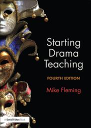 Icon image Starting Drama Teaching: Edition 4