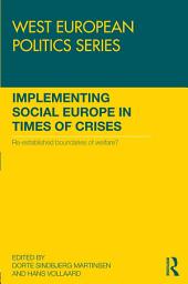 Icon image Implementing Social Europe in Times of Crises: Re-established Boundaries of Welfare?