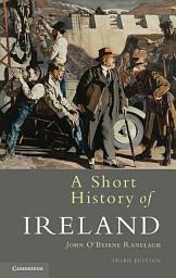 Icon image A Short History of Ireland: Edition 3