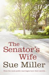 Icon image The Senator's Wife: A Richard & Judy pick, from the bestselling author of Monogamy