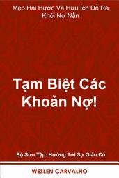 Hình ảnh biểu tượng của Tạm Biệt Các Khoản Nợ!: Mẹo Hài Hước Và Hữu Ích Để Ra Khỏi Nợ Nần