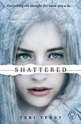 Icon image Shattered: Book 3