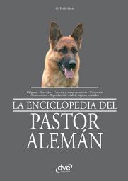 Icon image La enciclopedia del pastor alemán