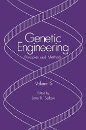 Icon image Genetic Engineering: Principles and Methods, Volume 15