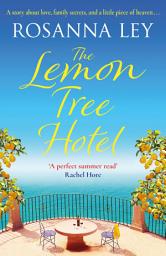 Icon image The Lemon Tree Hotel: A romantic and enchanting story about family, love and secrets