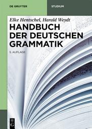 Icon image Handbuch der Deutschen Grammatik: Ausgabe 5