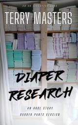 Icon image Diaper Research (Rubber Pants Version): An ABDL/BDSM story