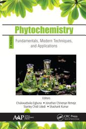 Icon image Phytochemistry: Volume 1: Fundamentals, Modern Techniques, and Applications