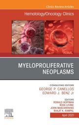 Icon image Myeloproliferative Neoplasms, An Issue of Hematology/Oncology Clinics of North America