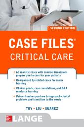 Icon image Case Files Critical Care, Second Edition: Edition 2