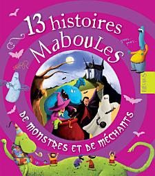 Icon image 13 histoires maboules de monstres et de méchants