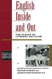 Icon image English Inside and Out: The Places of Literary Criticism