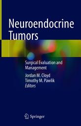 Icon image Neuroendocrine Tumors: Surgical Evaluation and Management