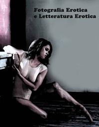 Icon image Fotografia Erotica e Letteratura Erotica