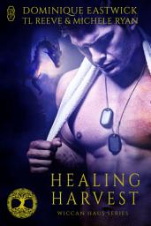 Icon image Healing Harvest (A Wiccan Haus Anthology)