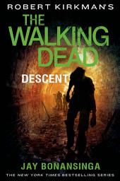 Icon image Robert Kirkman's The Walking Dead: Descent